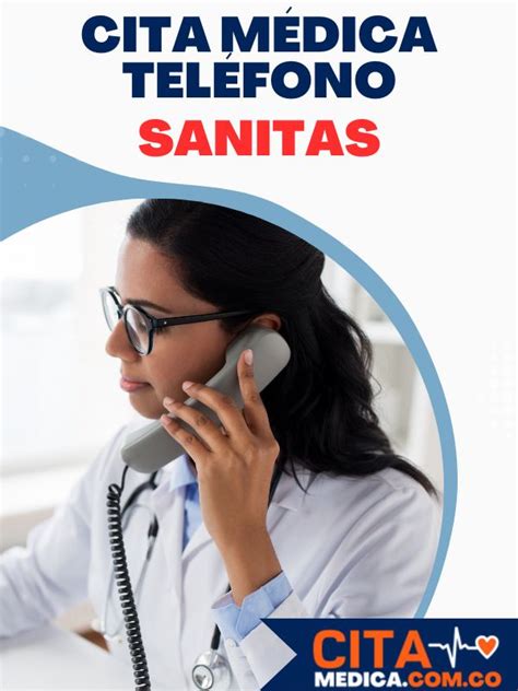 número de sanitas para citas|Sanitas EPS: Pedir Citas Médicas, Teléfonos,。